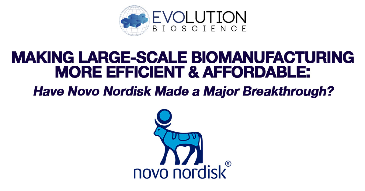 More Efficient and Affordable Large-Scale Biomanufacturing: Have Novo Nordisk Foundation Made a Major Breakthrough?